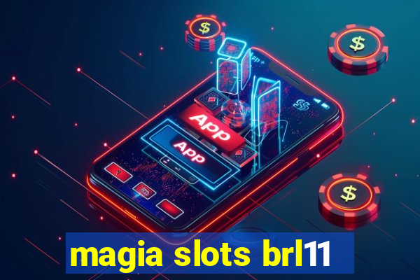 magia slots brl11